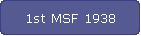 1st MSF 1938