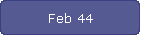Feb 44